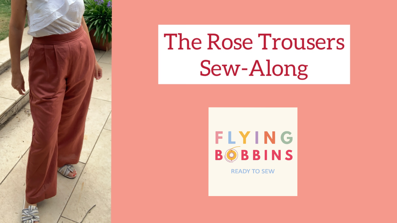 The Rose Trousers Video Course-Video Tutorial-Flying Bobbins Haberdashery