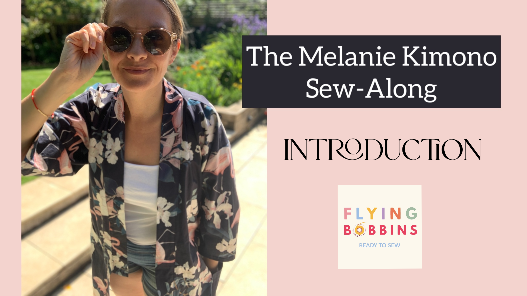 The Melanie Kimono Video Course-Video Tutorial-Flying Bobbins Haberdashery