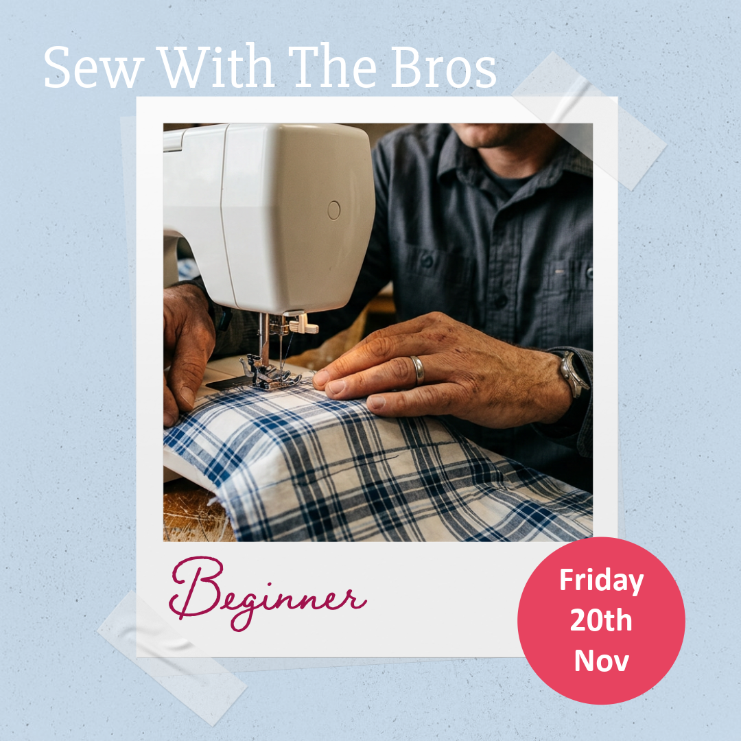 Sew With The Bros!-Classes-Flying Bobbins Haberdashery