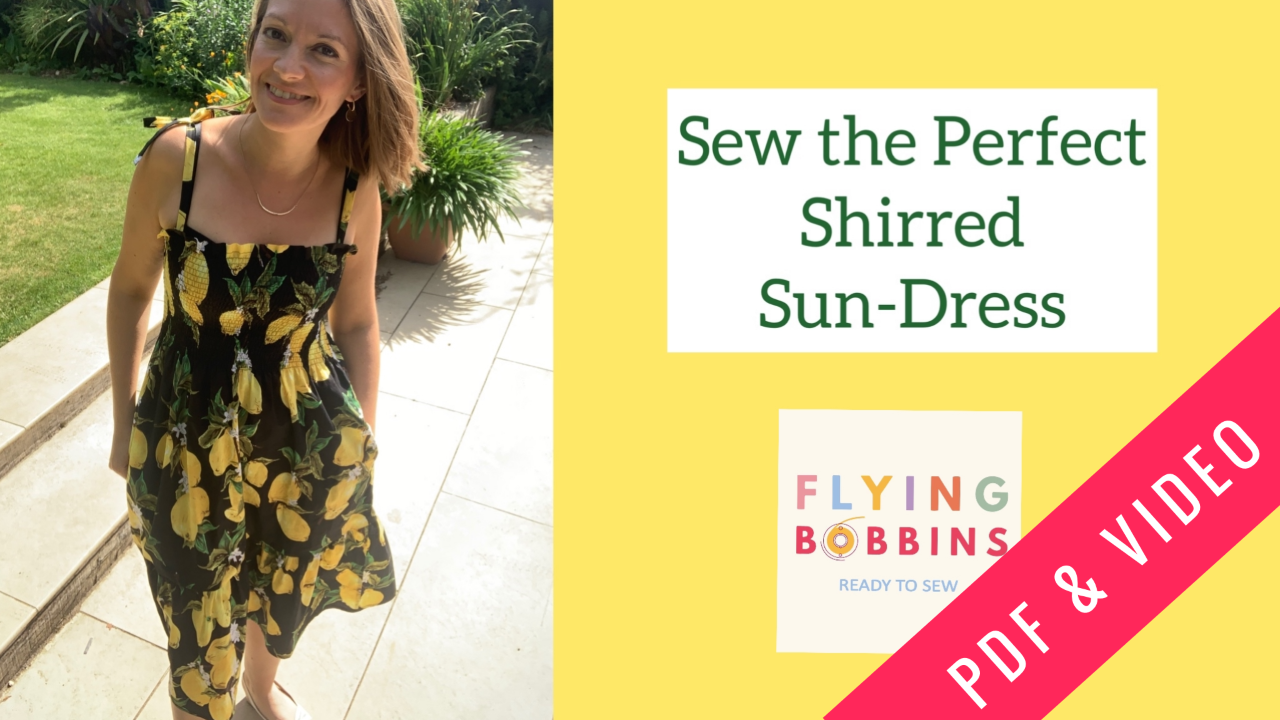 Shirred Sun-Dress Video Course &amp; PDF-Flying Bobbins Haberdashery