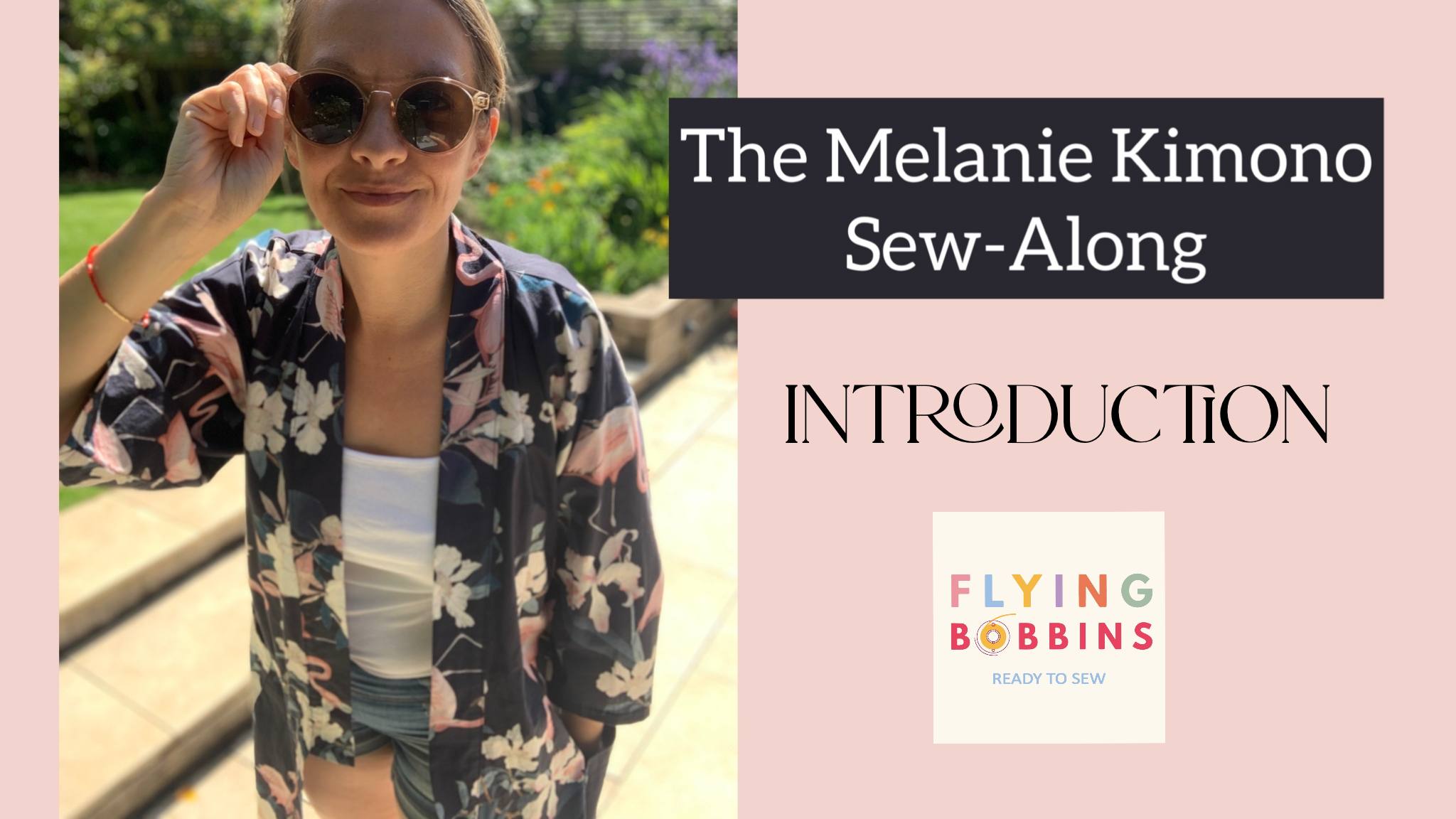 Melanie Kimono Video Course-Flying Bobbins Haberdashery