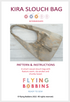 The Flying Bobbins Kira Slouch Bag Paper Pattern-Flying Bobbins Haberdashery